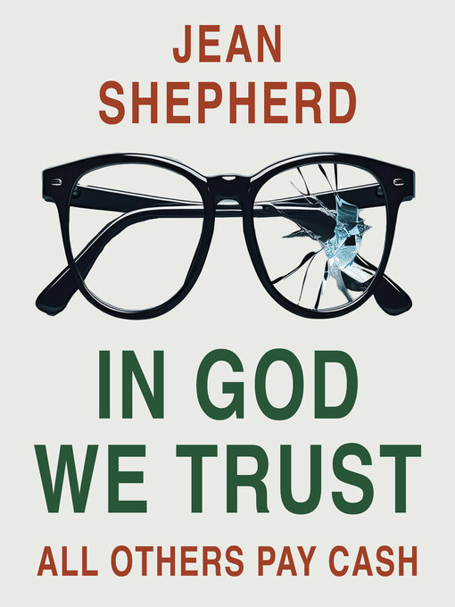 Title details for In God We Trust by Jean Shepherd - Wait list